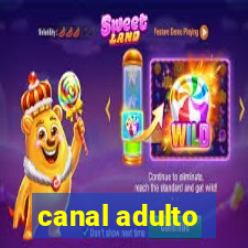 canal adulto